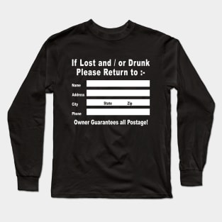 If Lost and / or Drunk Please Return to Long Sleeve T-Shirt